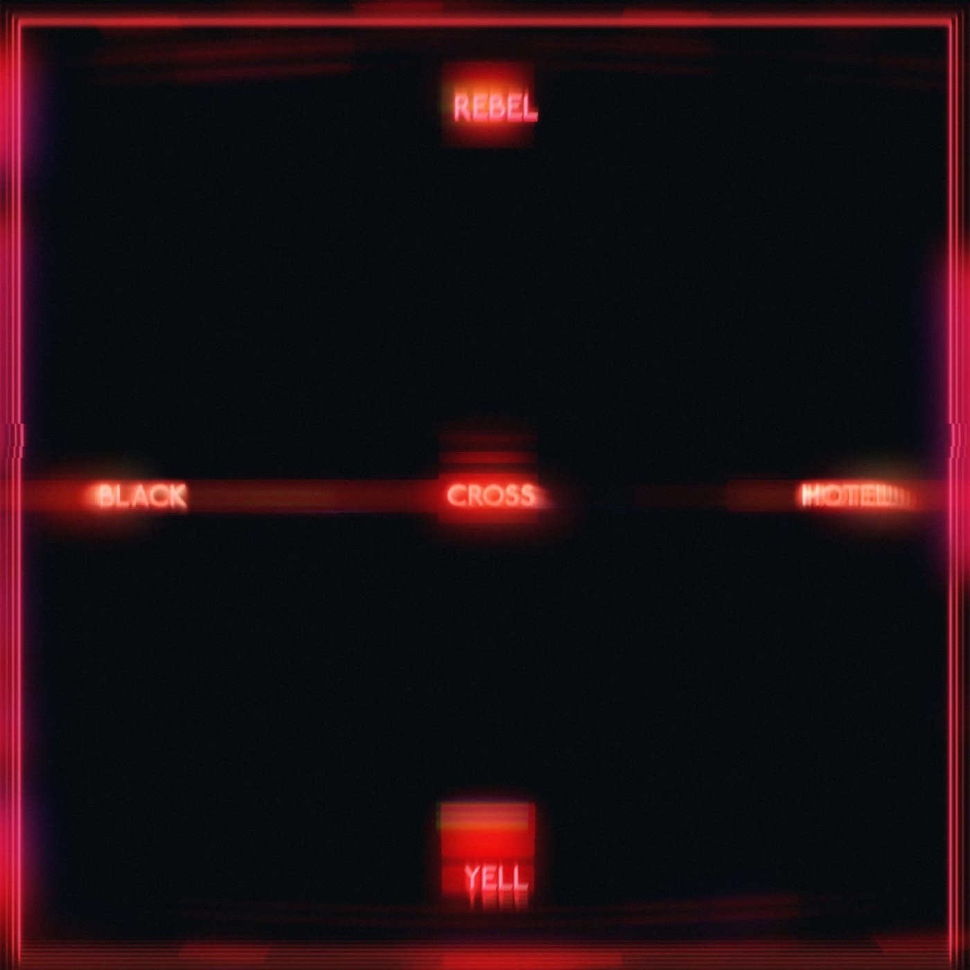 Black Cross Hotel - Rebel Yell, cover art